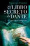 [Dante Alighieri 01] • El libro secreto de Dante